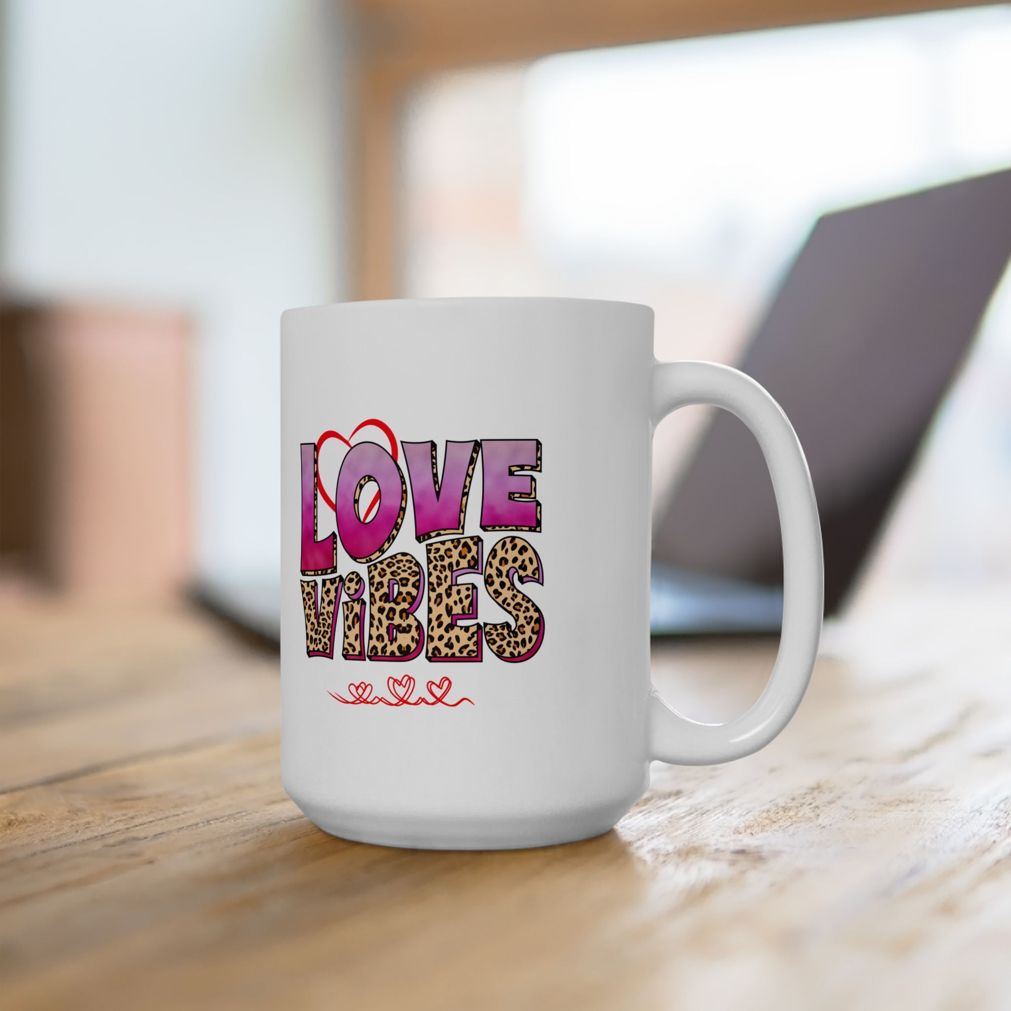 Love Vibes Ceramic Mug 11oz & 15 oz