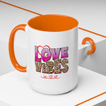 Accent Love Vibes Coffee Mug, 11oz & 15 oz