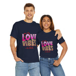 Love Vibes Unisex Heavy Cotton Tee