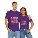 Love Vibes Unisex Heavy Cotton Tee