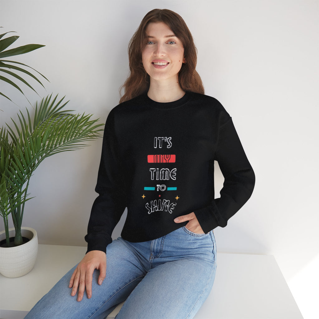 Positivity Crewneck Sweatshirt - It's My Time to Shine