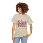 Love Vibes Unisex Heavy Cotton Tee