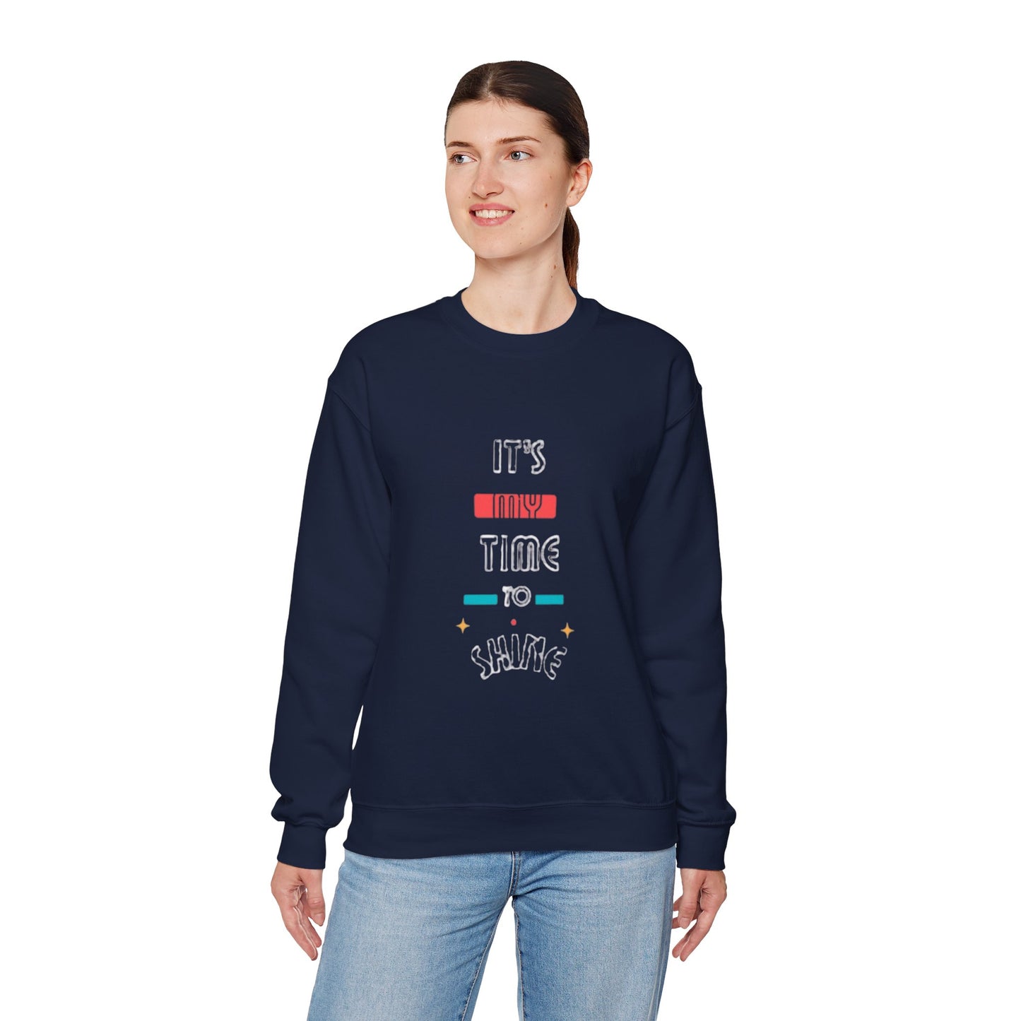 Positivity Crewneck Sweatshirt - It's My Time to Shine