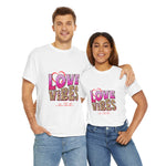 Love Vibes Unisex Heavy Cotton Tee