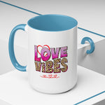 Accent Love Vibes Coffee Mug, 11oz & 15 oz